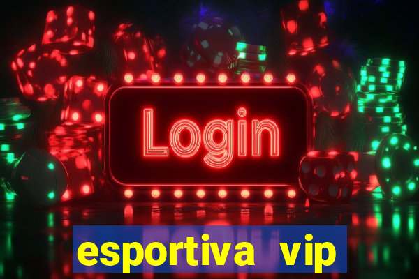 esportiva vip reclame aqui